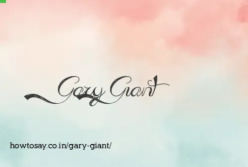 Gary Giant