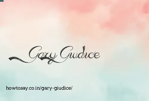 Gary Giudice