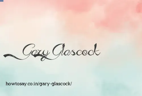 Gary Glascock