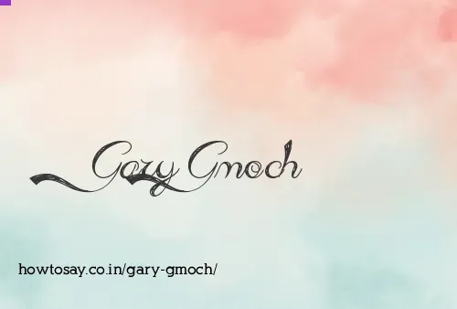 Gary Gmoch