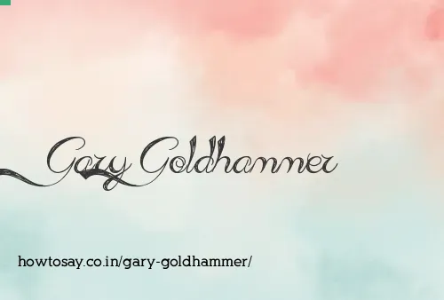 Gary Goldhammer