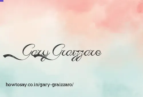 Gary Graizzaro