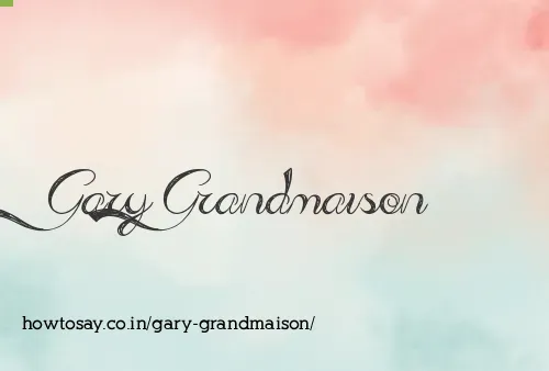 Gary Grandmaison