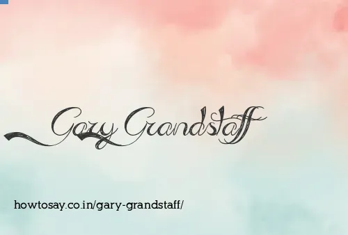 Gary Grandstaff