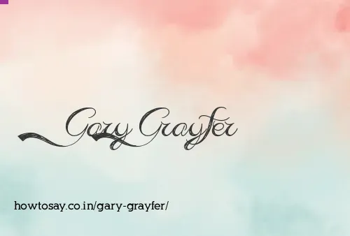 Gary Grayfer
