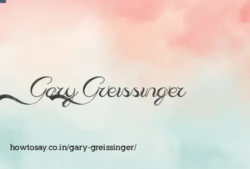 Gary Greissinger
