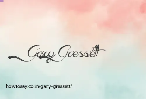 Gary Gressett
