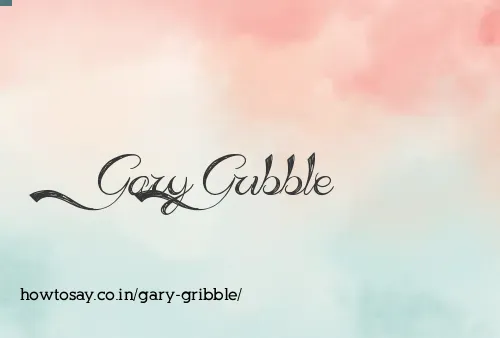 Gary Gribble