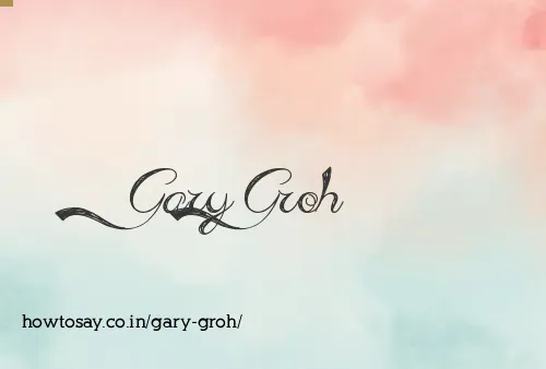 Gary Groh