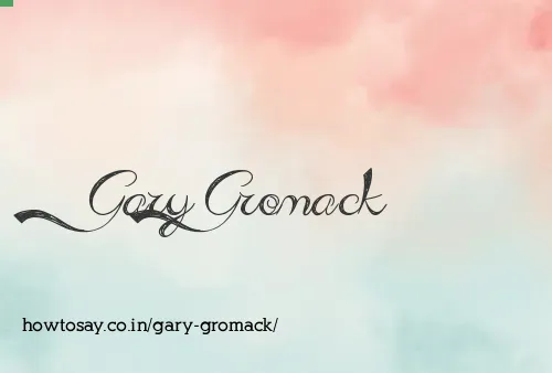 Gary Gromack