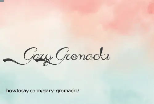 Gary Gromacki