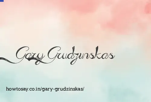Gary Grudzinskas