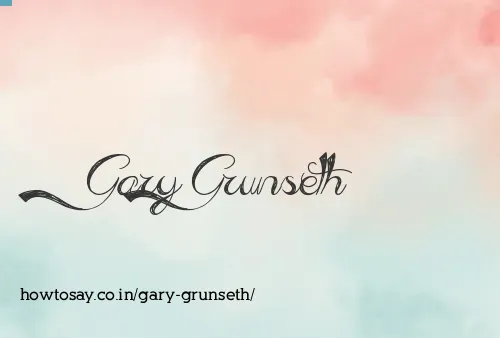 Gary Grunseth