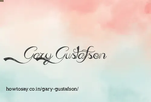 Gary Gustafson