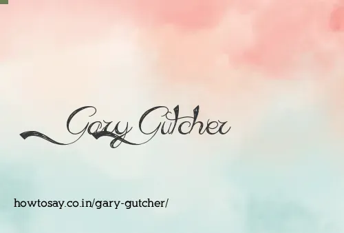 Gary Gutcher