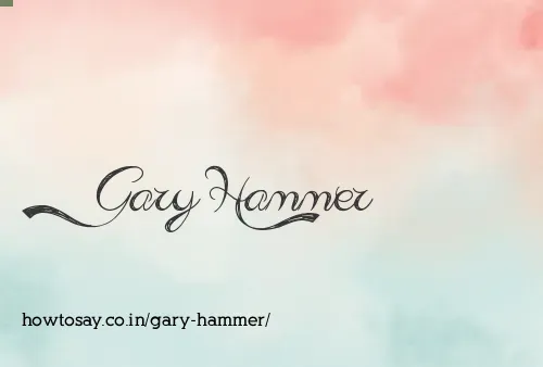 Gary Hammer