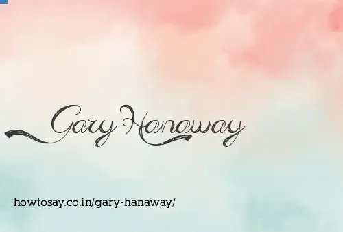 Gary Hanaway