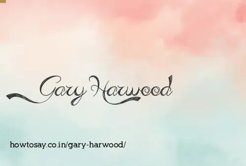 Gary Harwood