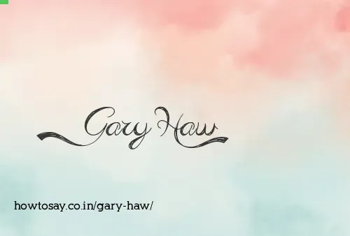 Gary Haw