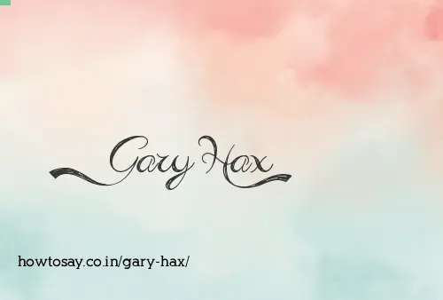 Gary Hax