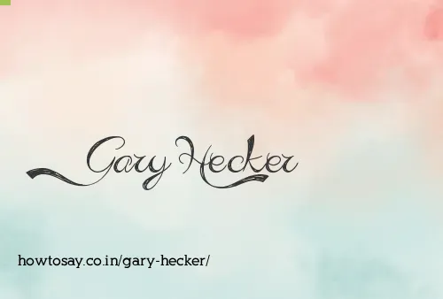 Gary Hecker
