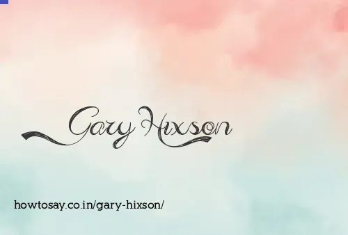 Gary Hixson