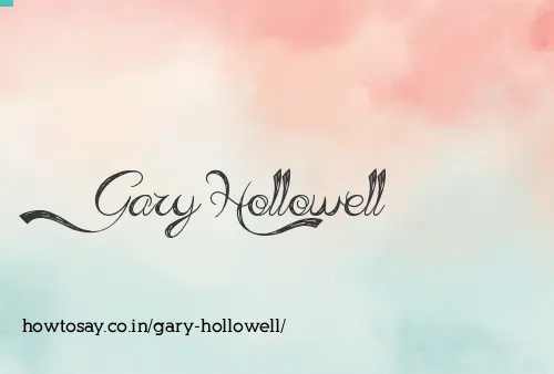 Gary Hollowell