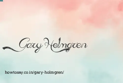 Gary Holmgren