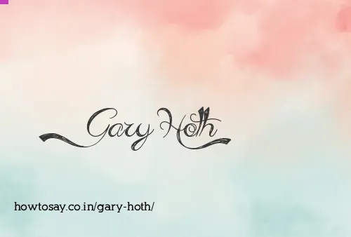 Gary Hoth
