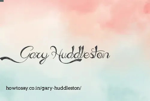 Gary Huddleston