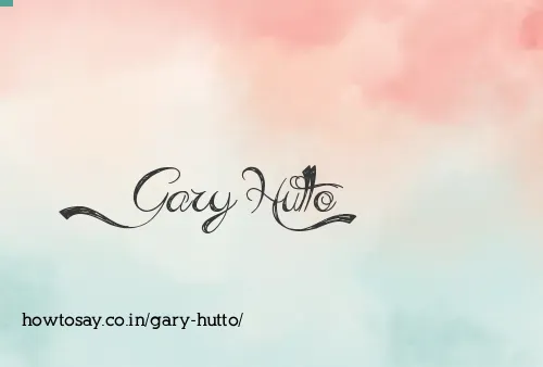 Gary Hutto