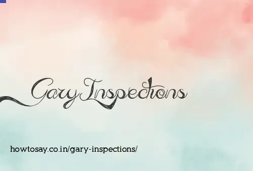 Gary Inspections