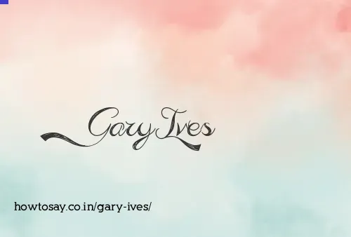 Gary Ives