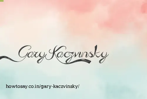 Gary Kaczvinsky