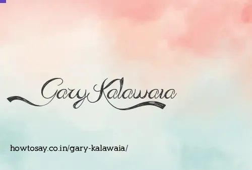 Gary Kalawaia