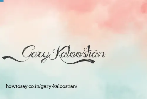 Gary Kaloostian