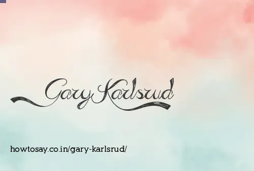 Gary Karlsrud