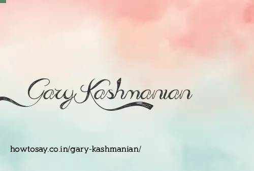 Gary Kashmanian