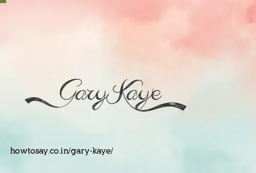 Gary Kaye