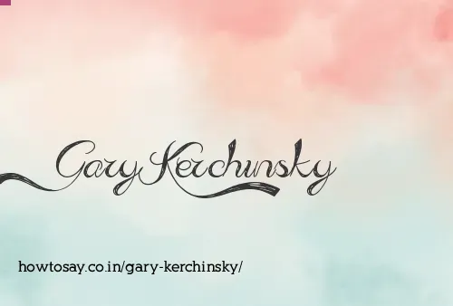 Gary Kerchinsky
