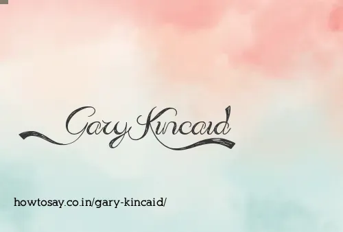Gary Kincaid