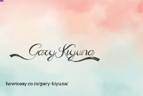 Gary Kiyuna