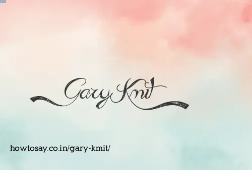 Gary Kmit