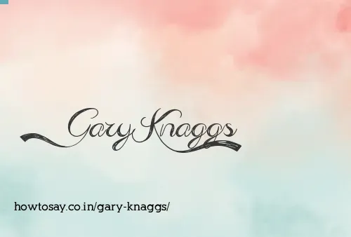 Gary Knaggs