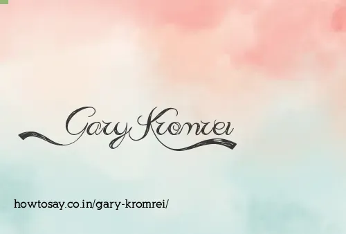 Gary Kromrei