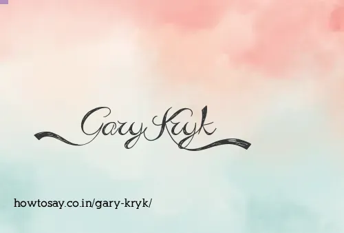 Gary Kryk