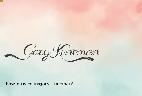Gary Kuneman