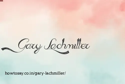 Gary Lachmiller