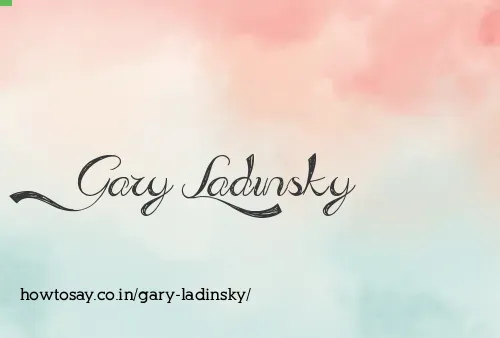Gary Ladinsky