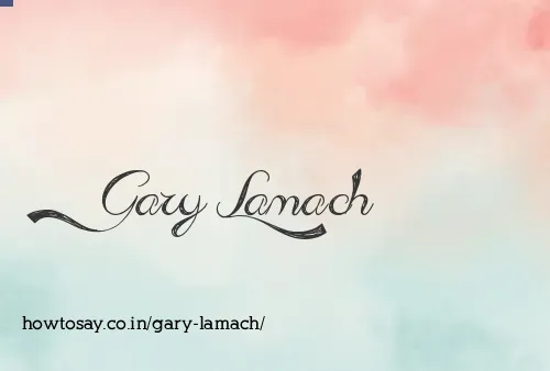 Gary Lamach